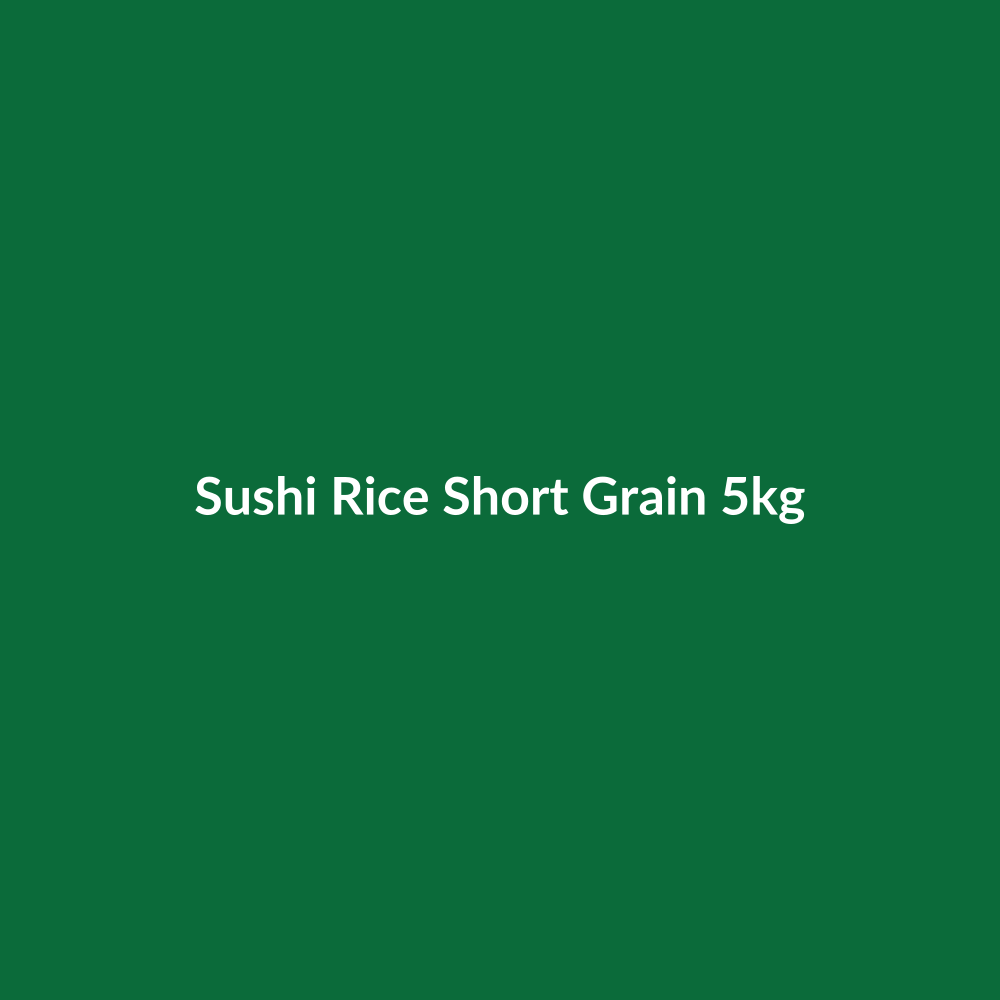 Sushi Rice Short Grain 5kg